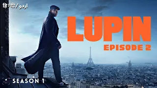 lupin season 1 episode 2 explained in lupin season 1 summarized