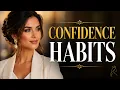 10 Habits That Make You Instantly More Confident