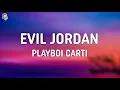 Download Lagu Playboi Carti - Evil Jordan (Lyrics)