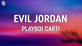 Playboi Carti Evil Jordan Lyrics 