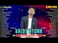 Download Lagu Valdy Nyonk - Yang Lalu biarlah Berlalu - mengapa kau berubah - Full Album !!