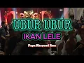 Download Lagu REMIX SENTAK || UBUR UBUR IKAN LELE KENA TILANG LE || PAPA RHAYOND RMX