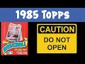 1985 Topps Baseball - Should You Open
