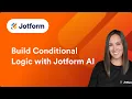 How to Use Jotform AI for Conditional Logic