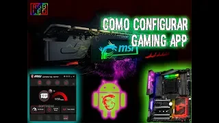 Como configurar MSI gaming app y command center en ANDROID