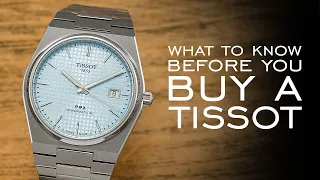 what to know before you buy a tissot watch