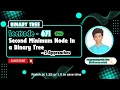 Second Minimum Node In a Binary Tree Leetcode 671 Approach Code with explanation