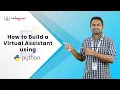 Building Virtual Assistant using Python Python Virtual Assistant python projects Codegnan