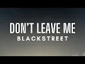 Download Lagu Blackstreet - Don't Leave Me (Lyrics)