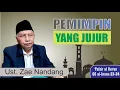 PEMIMPIN YANG JUJUR || UST ZAE NANDANG
