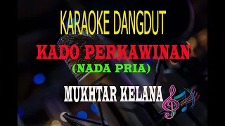 karaoke kado perkawinan nada pria mukhtar kelana karaoke dangdut tanpa vocal 