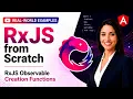 RxJS Observable Creation Functions Explained Observable of from fromEvent interval timer