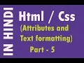 HTML and Css tutorial HTML attributes Text formatting Part-5