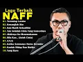Download Lagu NAFF 40 LAGU TERBAIK | POP NOSTALGIA 2000AN|| || Kenanglah Aku ||Akhirnya Ku Menemukanmu