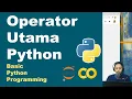 Operator Dasar untuk Number dan Boolean Basic Python Pemrograman Dasar Python Part 3
