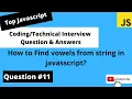 how to find vowels from string in javascript Coding Interview Questions