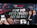 How did Auto Trader get so big What do car dealers think of Auto Trader