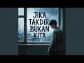 Download Lagu Jika Takdir Bukan Kita