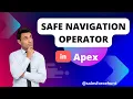 Salesforce Development Safe Navigation Operator in Apex SalesforceHunt