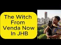 Download Lagu The Witch From Venda Now In JHB