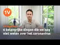 Download Lagu 6 belangrijke dingen die we nog niet weten over het coronavirus