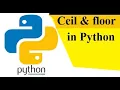 How to use Ceil and Floor function in Python-Math functions in Python