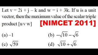 Let V 2i J K And W I 3k Unit Vector Maximum Value Of The Scalar Triple Product U V W 
