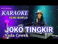 Download Lagu JOKO TINGKIR_Karaoke_Nada Cewek