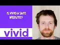 Is Vivid a safe website