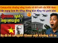 Download Lagu Campuchia choáng váng trước vũ khí mới của Việt Nam, Dân mạng Cam lên tiếng: Đừng thù ghét  Việt nữa