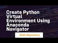 Create python virtual environment using anaconda navigator