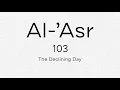 Download Lagu LEARN QURAN: Surah - Al-'Asr [103]    x7 Times