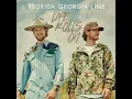 Life Rolls On - Florida Georgia Line
