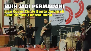 Download BUIH JADI PERMADANI | EXIT || LIVE COVER CINDY SEPTA ANUGRAH FEAT SEMEN TONASA BAND MP3