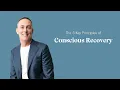 The Five Key Principles of Conscious Recovery