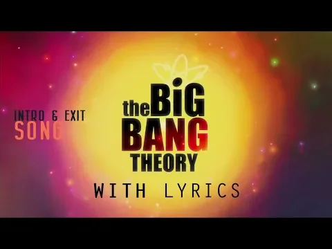 Download MP3 The Big Bang Theory Intro \u0026 Exit WITH Lyrics