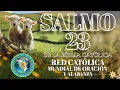 SALMO 23 DE LA BIBLIA CATOLICA - UNA ORACION PARA PEDIR A DIOS POR PROSPERIDAD Y BIENESTAR
