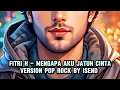 Lagu COVER MENGAPA AKU JATUH CINTA - FITRI HANDAYANI POP ROCK VERSION 🔊🔈📍