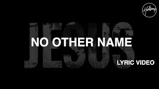no other name lyric video hillsong worship