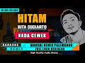 Download Lagu HITAM - RITA SUGIARTO (NADA CEWEK) KARAOKE REMIX PALEMBANG