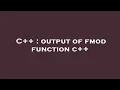 C output of fmod function c