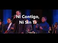Los Angeles Azules ft  Pepe Aguilar.    Ni Contigo, Ni Sin Ti