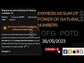 Express as sum of power of natural numbers Medium GFG leetcode CodeThurst