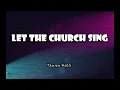 Tauren Wells - Let The Church Sing (Lyrics)