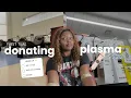 MY FIRST TIME DONATING PLASMA FOR PLASMA DONATION PROCESS