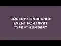 jQuery onchange event for input type number