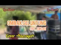 Lagu Cover Alamsyah - Lagu Jambi Ombak geluntung Cipt. Cikdan