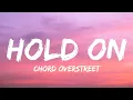 Download Lagu Chord Overstreet - Hold On(Lyrics)