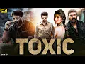Download Lagu Vijay Thalapathy and Mohanlal New Movie I TOXIC (2025) I South Indian Hindi Dubbed Full HD Movies