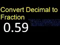 Convert 0 59 to fraction How to convert decimals to fractions convert decimal 0 59